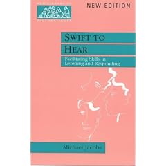 Swift to Hear: Facilitating Skills in Listening and Responding (New Library of Pastoral Care)