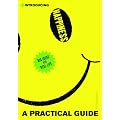 Introducing Happiness: A Practical Guide