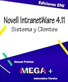 Novell Intranetware 4.11 sistema y clientes  MEGA+ (Mega +) (Spanish Edition)