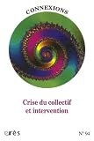 Connexions, N� 94 : Crise du collectif et d'intervention