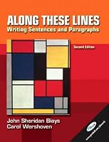 Along These Lines: Writing Sentences and Paragraphs, Second Edition
