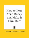 How to Keep Your Money and Make It Earn More