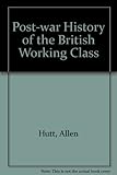 The post-war history of the British working class