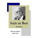 Ora��o aos Mo�os (Cole��o Leis Legatus) (Portuguese Edition) ~ Rui Barbosa
