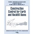 Construction Control for Earth and Rockfill Dams (Technical Engineering and Design Guides As Adapted from the U.S. Army... by American Society Of Civil Engineers