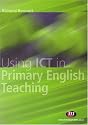 Using ICT in Primary English Teaching (Teaching Handbooks)