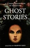 A Classic Selection of Haunting Ghost Stories
