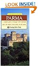 Parma: A Complete Guide to Giuseppe Verdi's Homeland and to the Region's Towns, Castles, Art, and Cuisine (Heritage Guides)