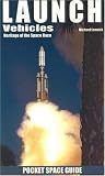 Launch Vehicles Pocket Space Guide: Heritage of the Space Race (Pocket Space Guides)