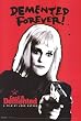 "Demented Forever" Cecil B. Demented Poster