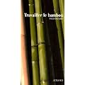 Travailler le bambou