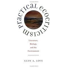 Practical Ecocriticism: Literature, Biology and the Environment (Under the Sign of Nature: Explorations in Ecocriticism)