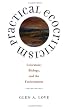 Practical Ecocriticism: Literature, Biology, and the Environment (Under the Sign of Nature: Explorations in Ecocriticism)