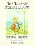The Tale of Pigling Bland (The World of Beatrix Potter: Peter Rabbit)
