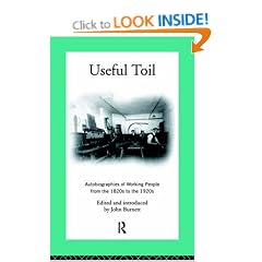 Useful Toil: Autobiographies of Working People from the 1820's to the 1920's (Modern British History)