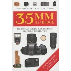 Michael Langford's 35mm Handbook: The Problem-solving Book for Every Photographic Situation