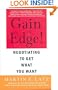Gain the Edge!: Negotiating to Get What You Want