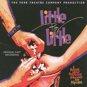 CD-Charts  Search : Little By Little: A Musical About Friendship, Hormones And Popcorn (1999 Off-Broadway Cast)