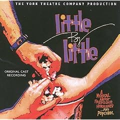 Little By Little: A Musical About Friendship, Hormones And Popcorn (1999 Off-Broadway Cast)