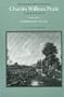 The Selected Papers of Charles Willson Peale and His Family: Volume 3, The Belfield Farm Years, 1810-1820