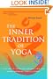 The Inner Tradition of Yoga: A Guide to Yoga Philosophy for the Contemporary Practitioner