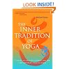 The Inner Tradition of Yoga: A Guide to Yoga Philosophy for the Contemporary Practitioner