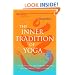 The Inner Tradition of Yoga: A Guide to Yoga Philosophy for the Contemporary Practitioner