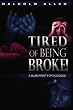 Tired of Being Broke