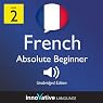Learn French - Level 3: Lower Beginner French, Volume 1: Lessons 1-25