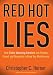 Books : Red Hot Lies: How Global Warming Alarmists Use Threats, Fraud, and Deception to Keep You Misinformed