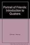 A portrait of friends : an introduction to the Quakers