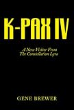K-Pax IV: A New Visitor from the Constellation Lyra
