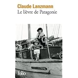 Le li�vre de Patagoniepar Claude Lanzmann