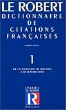 Revue Le Robert  / Dictionnaire de citations françaises, tome 1 : De la Chanson de Roland à Beaumarchais