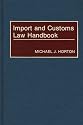 Import and Customs Law Handbook