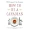 Canadiana 101--required reading