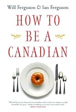 How to Be a Canadian