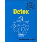 Detox: The Lazy Person's Guide! (Lazy Person's Guides) by Detox Diets