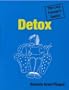Detox: The Lazy Person's Guide! (Lazy Person's Guides) (v. 1)