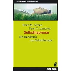 Selbsthypnose. Ein Handbuch zur Selbsttherapie