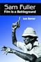 Sam Fuller: Film Is a Battleground: A Critical Study, with Interviews, a Filmography and a Bibliography