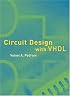 Circuit Design with VHDL
