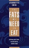 The Fats We Need to Eat: Essential Fatty Acids - Looking Healthy Feeling Young