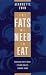 Fats We Need to Eat