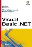 Visual Basic.NET Grundlagen und Profiwissen, m. CD-ROM