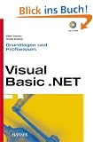 Visual Basic.NET Grundlagen und Profiwissen, m. CD-ROM