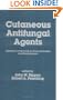 Cutaneous Antifungal Agents (Basic and Clinical Dermatology)