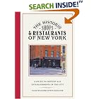 The Historic Shops and Restaurants of New York: A Guide to Century-Old Establishments in the City... by Ellen Williams and Steve Radlauer