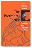 The Prefrontal Cortex: Executive and Cognitive Functions