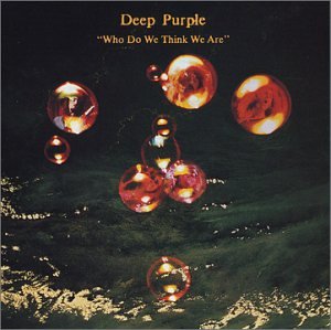 Deep Purple - Who Do We Think We Are - Zortam Music